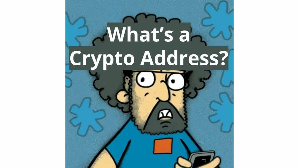 What Is a Crypto Address