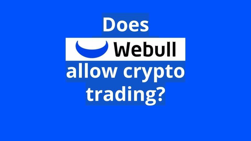 Does webull allow crypto trading
