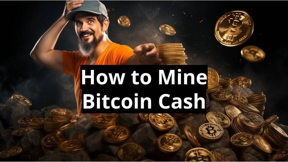how to mine bitcoin cash