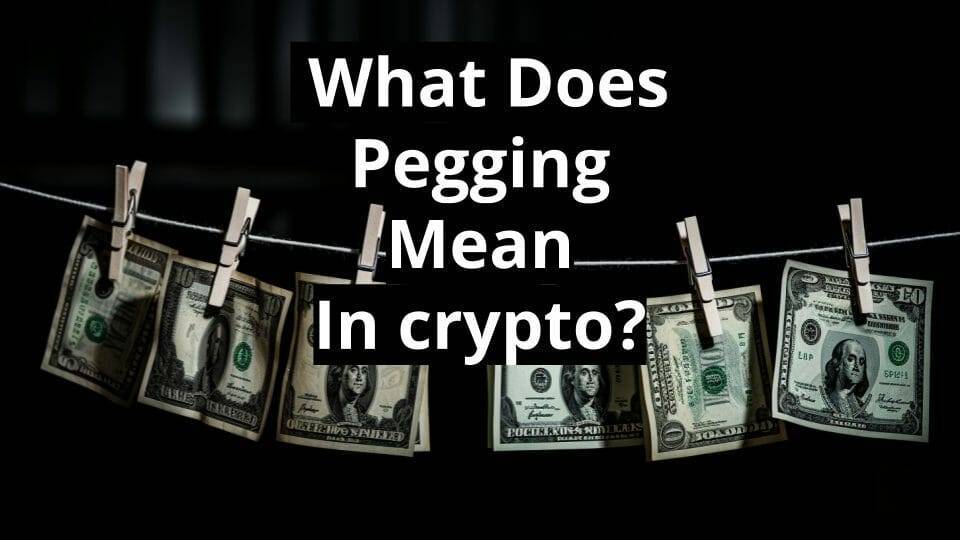 What Does Pegging Mean in Crypto