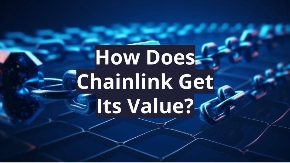 How Does Chainlink Get Its Value
