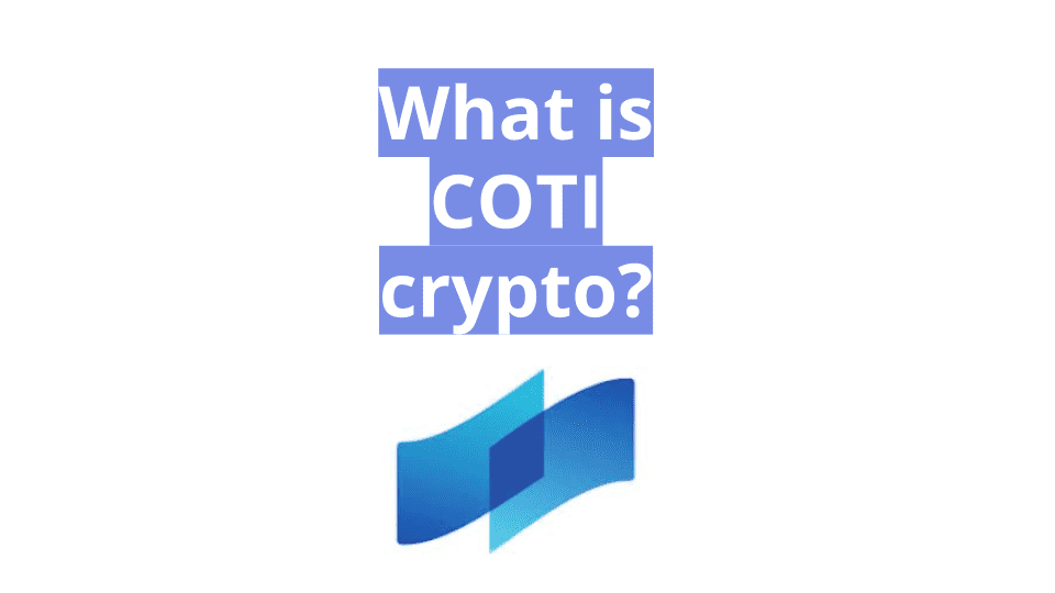 What is COTI Crypto