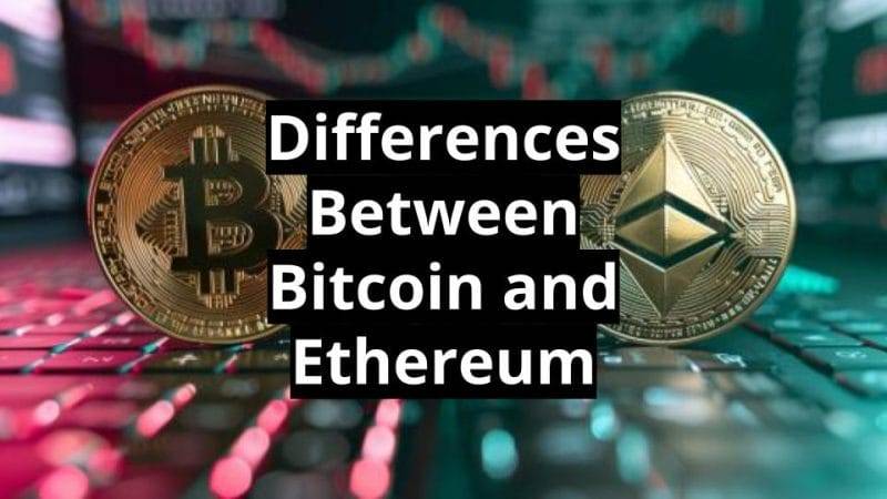 What Are the Main Differences Between Bitcoin and Ethereum